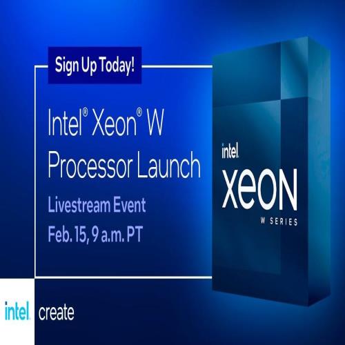 英特尔确认Xeon W-3400/2400系列处理器发布时间：PST 2023年2月15日上午9点
